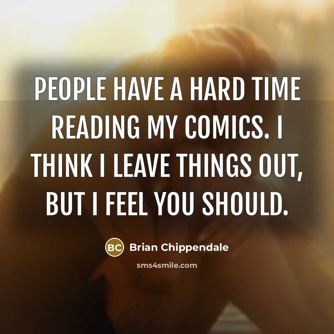 “People have a hard time reading my comics. I think…” quote by Brian Chippendale