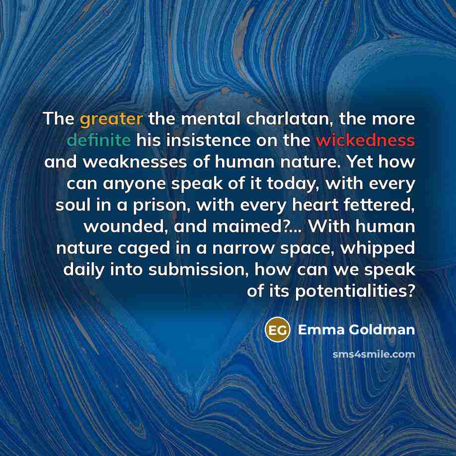 “The greater the mental charlatan, the more definite his insistence…” quote by Emma Goldman
