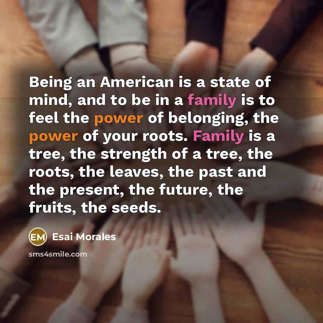 “Being an American is a state of mind, and to…” quote by Esai Morales
