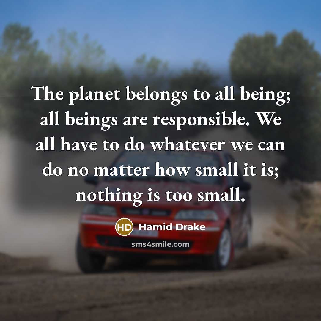 “The planet belongs to all being; all beings are responsible.…” quote by Hamid Drake