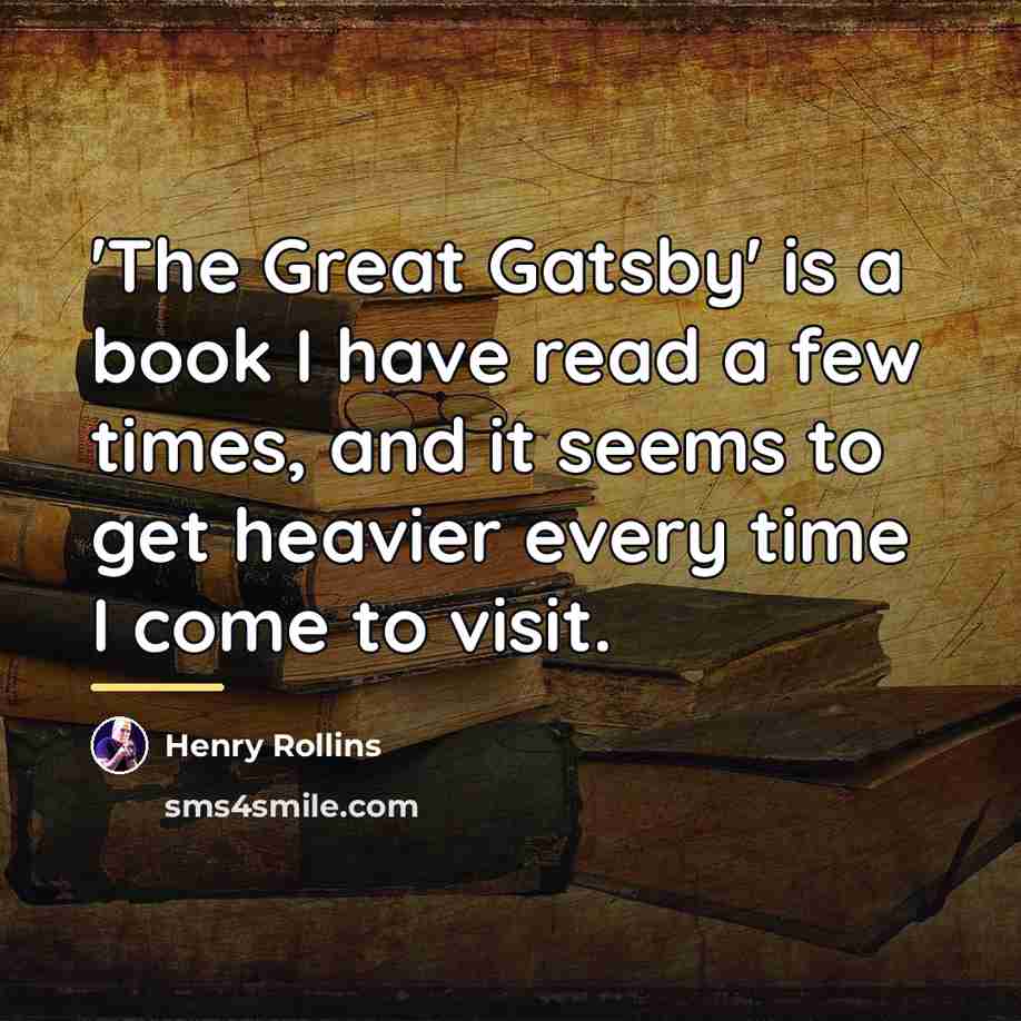 “'The Great Gatsby' is a book I have read a…” quote by Henry Rollins