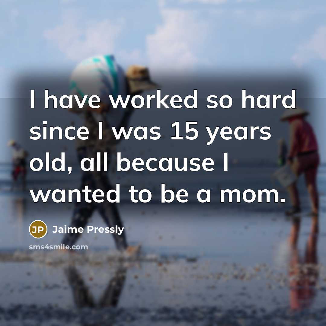 “I have worked so hard since I was 15 years…” quote by Jaime Pressly