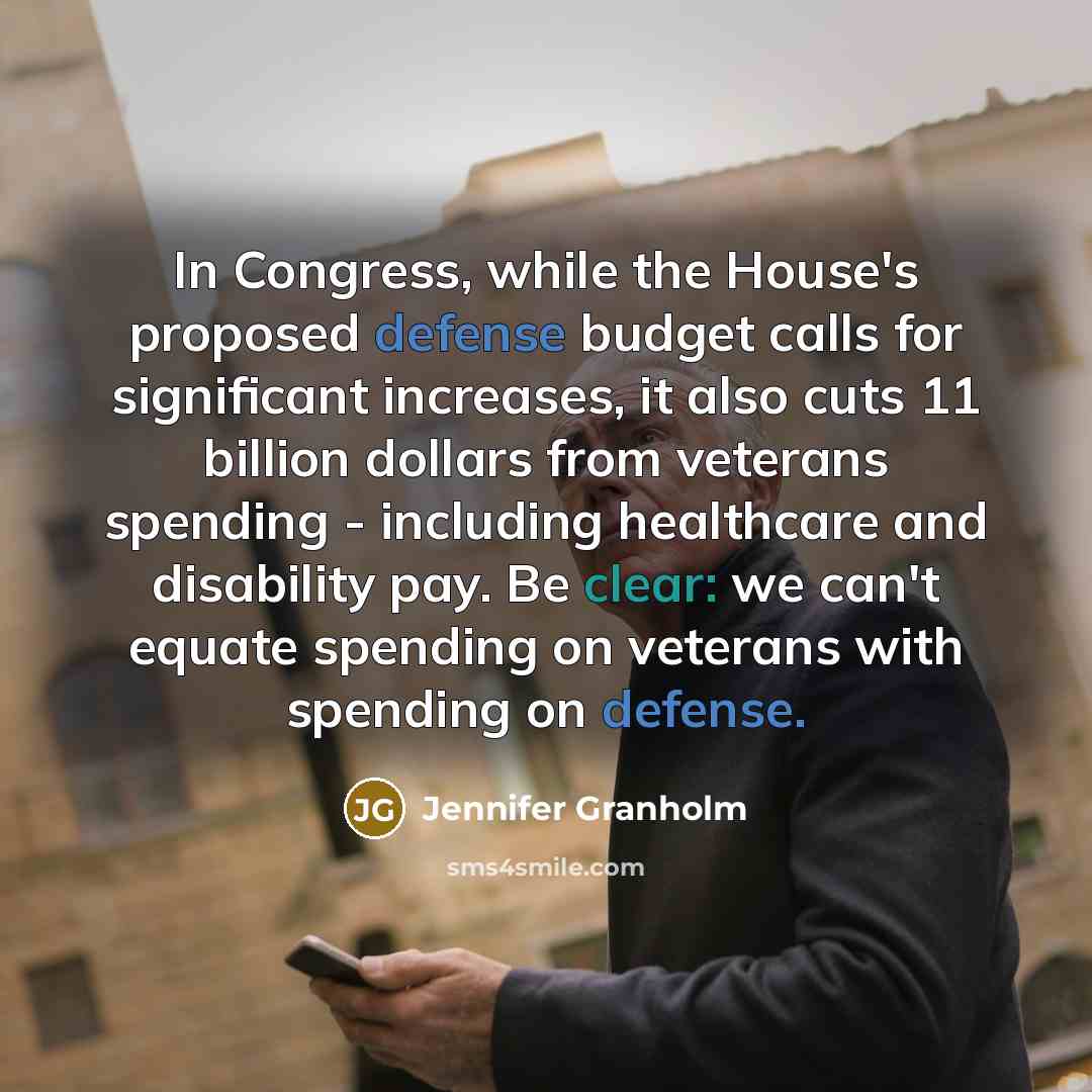 “In Congress, while the House's proposed defense budget calls for…” quote by Jennifer Granholm
