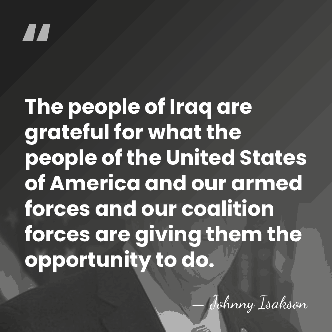 The people of Iraq are grateful for what the people of the&hellip; - Johnny Isakson