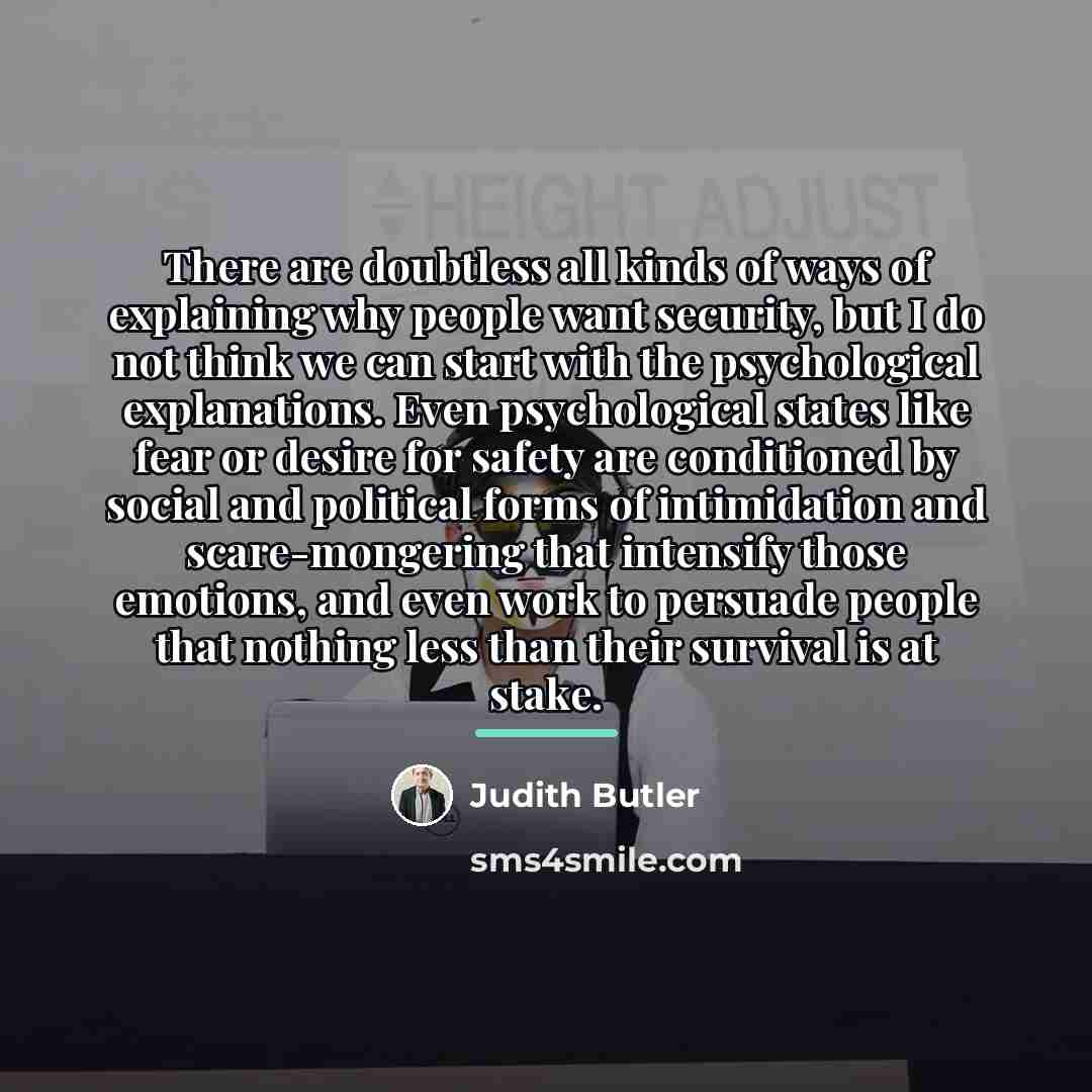“There are doubtless all kinds of ways of explaining why…” quote by Judith Butler