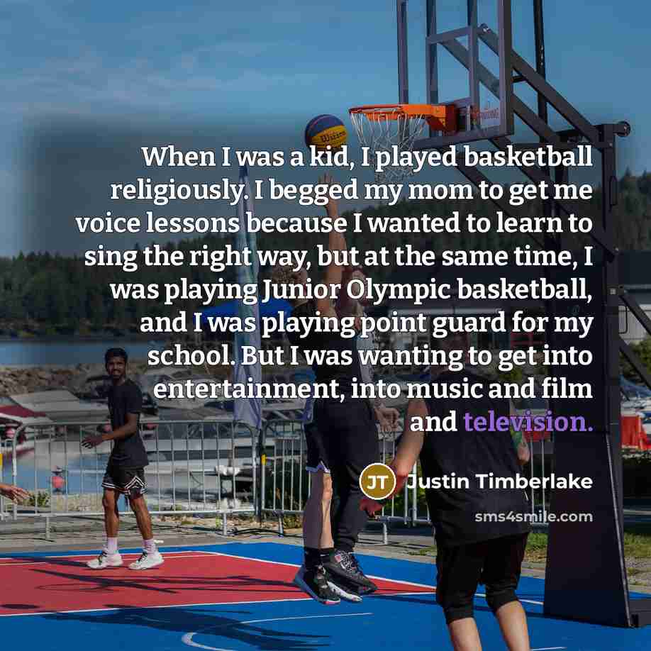 “When I was a kid, I played basketball religiously. I…” quote by Justin Timberlake
