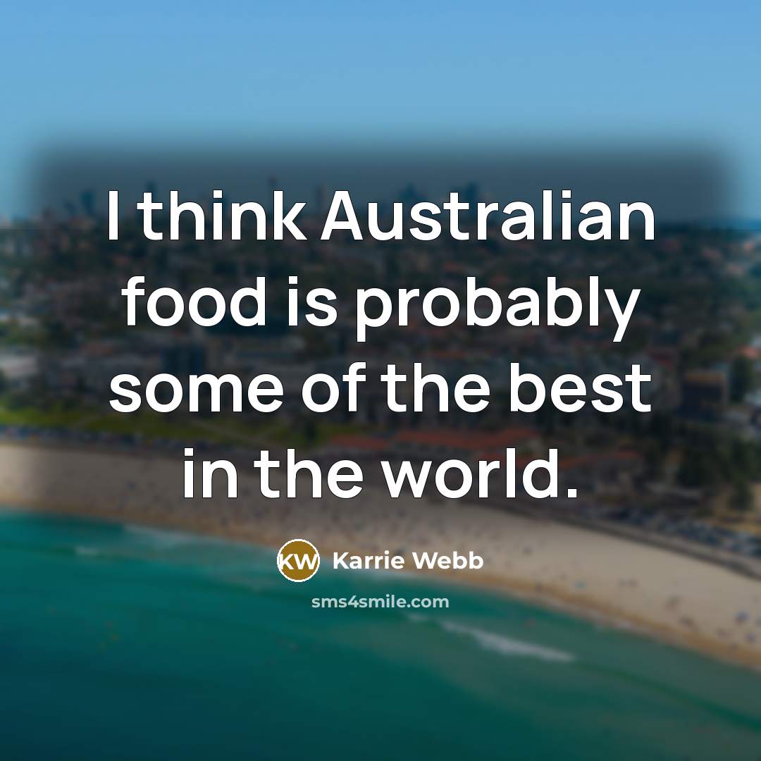 “I think Australian food is probably some of the best…” quote by Karrie Webb