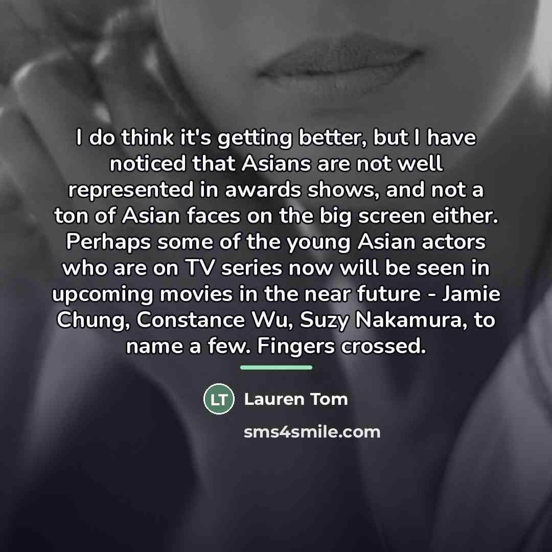 “I do think it's getting better, but I have noticed…” quote by Lauren Tom