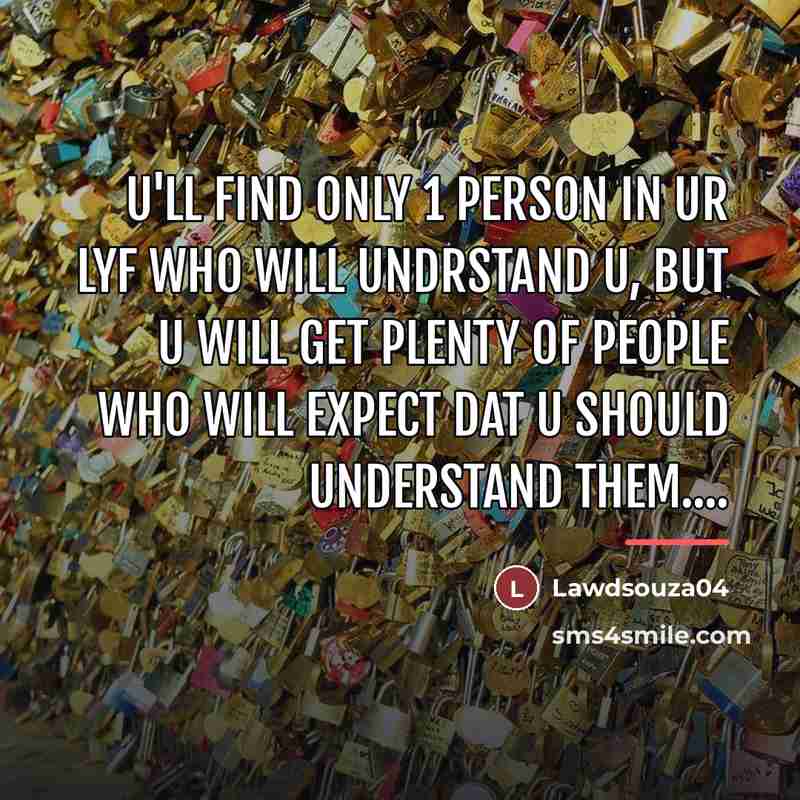“U'll find only 1 person in ur lyf who will…” quote by Lawdsouza04