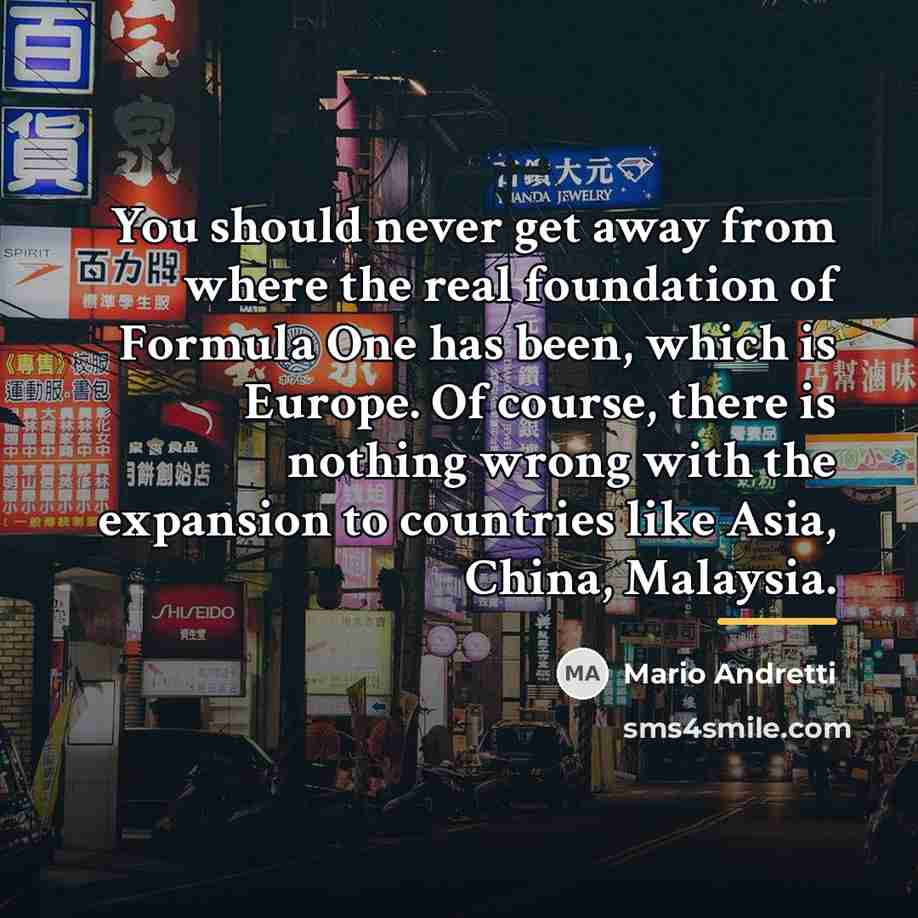“You should never get away from where the real foundation…” quote by Mario Andretti
