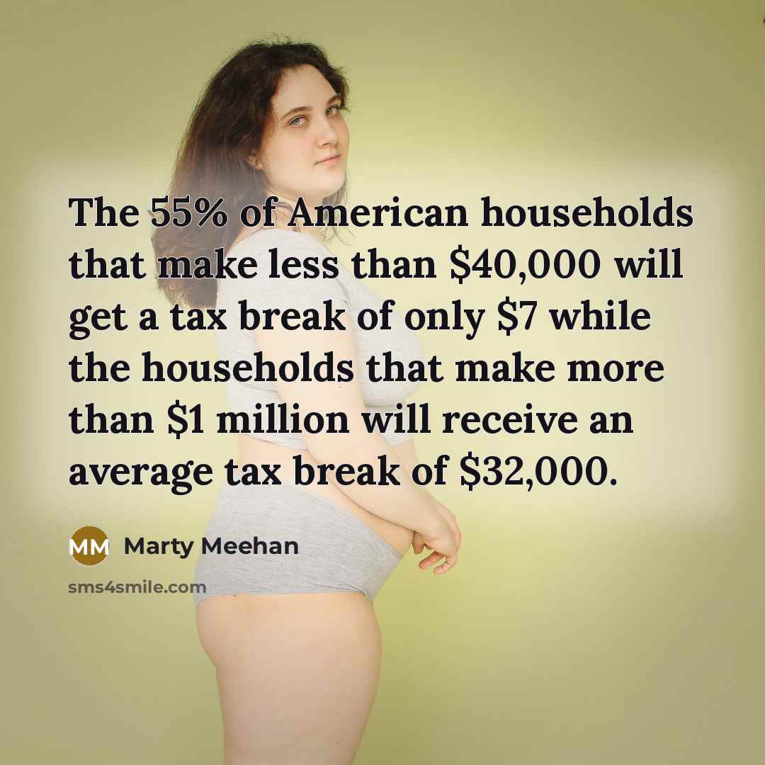 “The 55% of American households that make less than $40,000…” quote by Marty Meehan
