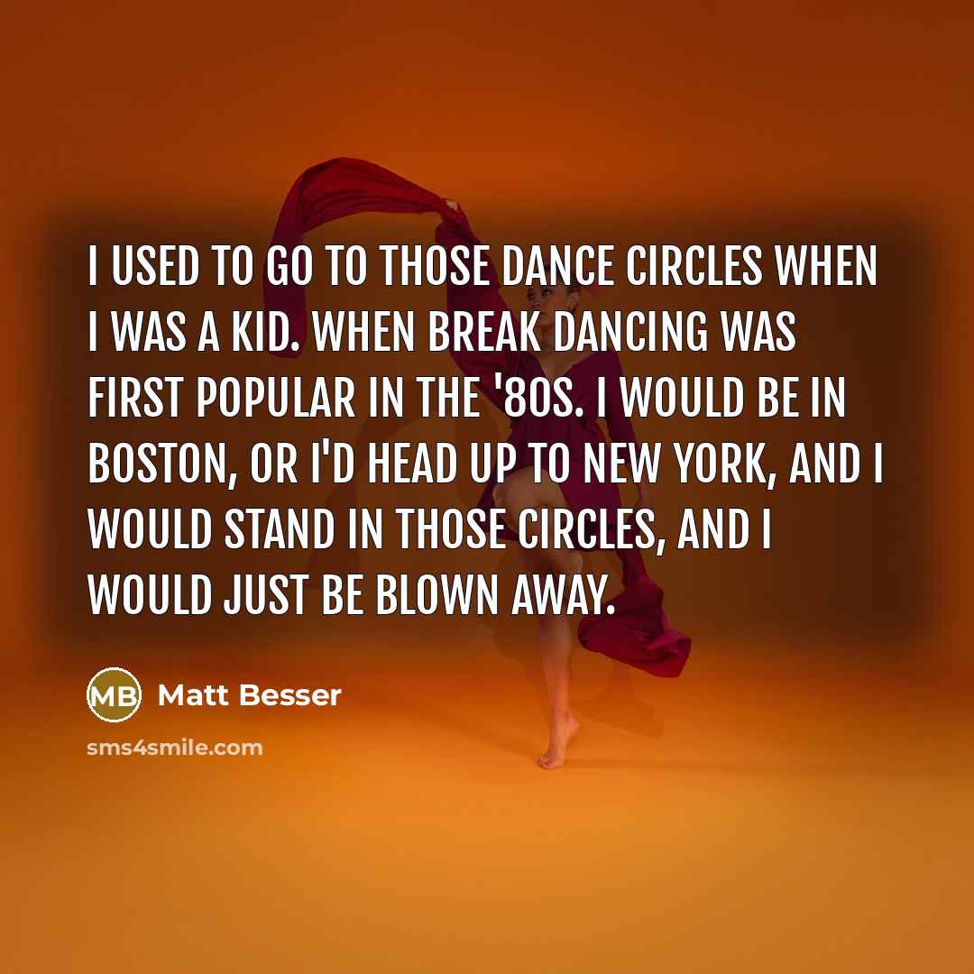“I used to go to those dance circles when I…” quote by Matt Besser