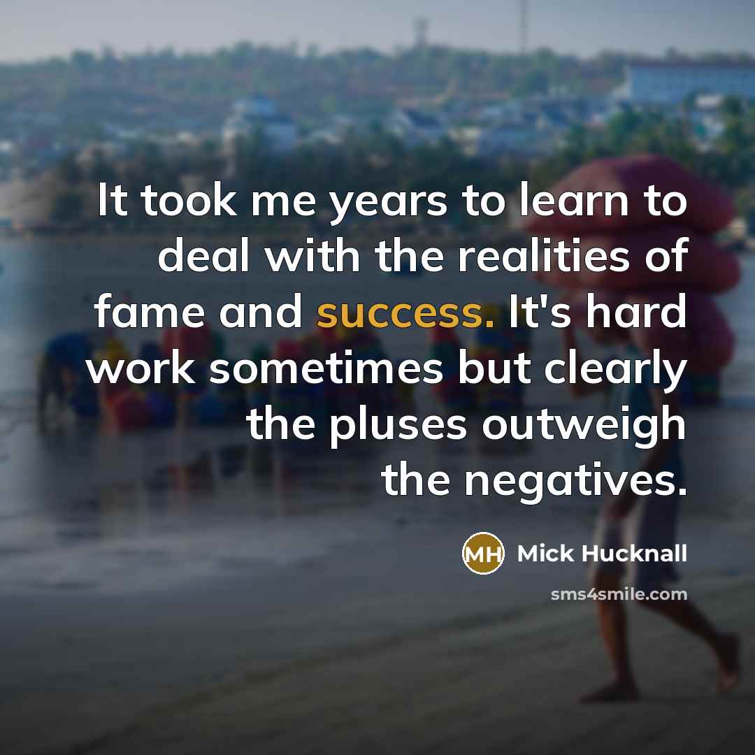 “It took me years to learn to deal with the…” quote by Mick Hucknall