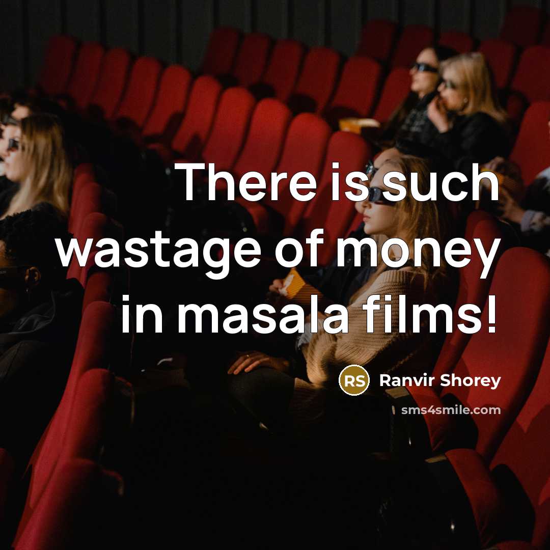 “There is such wastage of money in masala films!” quote by Ranvir Shorey