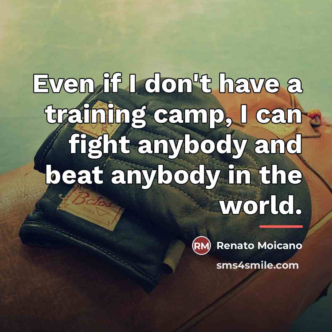 “Even if I don't have a training camp, I can…” quote by Renato Moicano