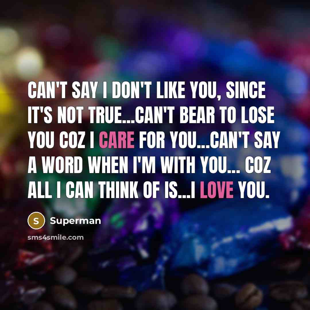 “Can't say I don't like you, since it's not true...Can't…” quote by Superman