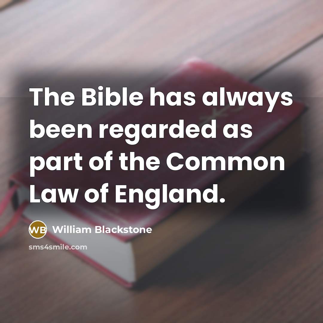 “The Bible has always been regarded as part of the…” quote by William Blackstone