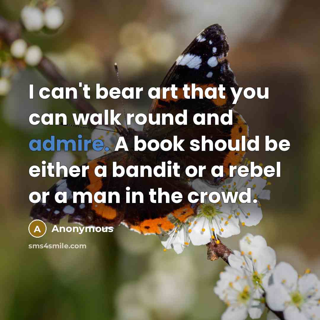 “I can't bear art that you can walk round and…” quote by Anonymous