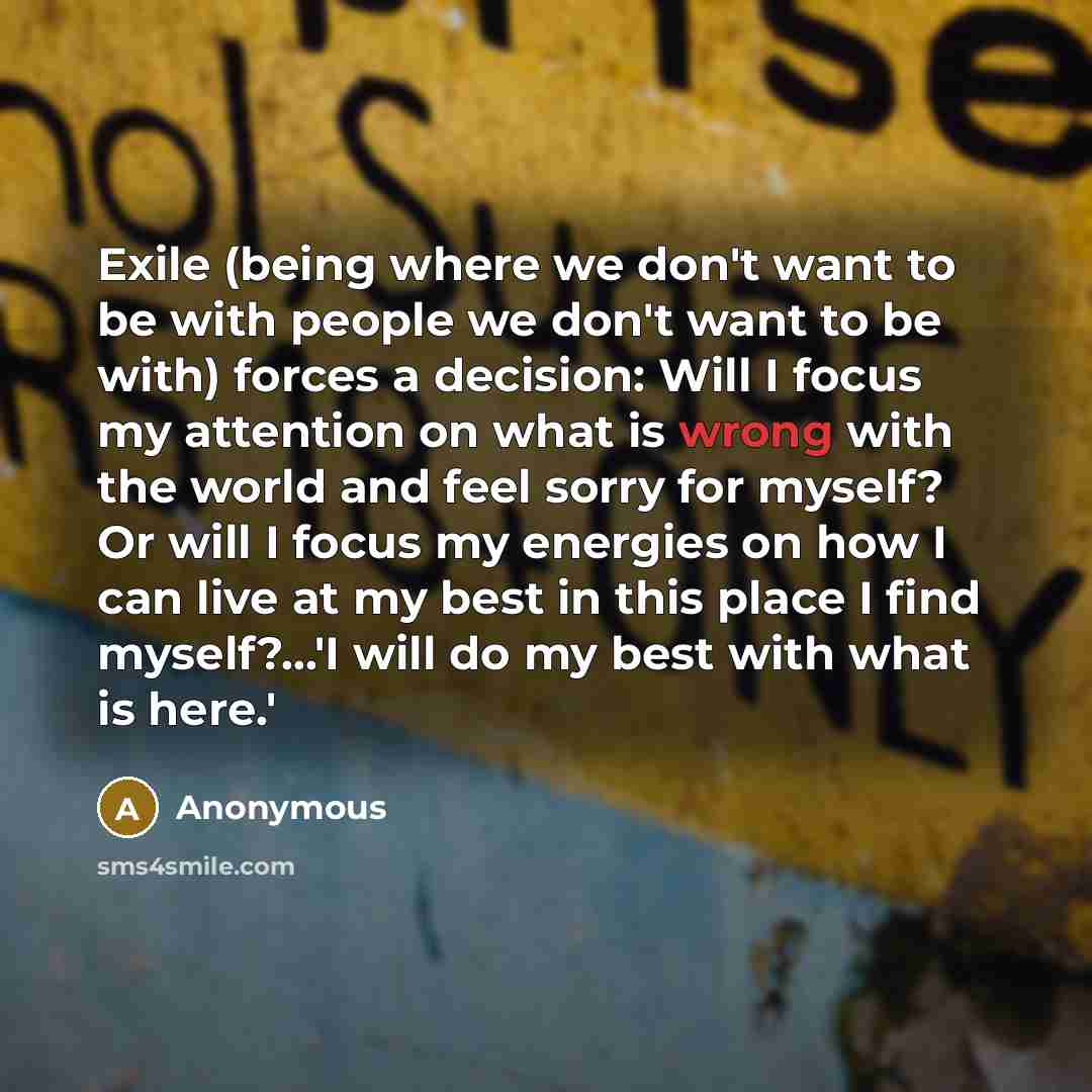 “Exile (being where we don't want to be with people…” quote by Anonymous