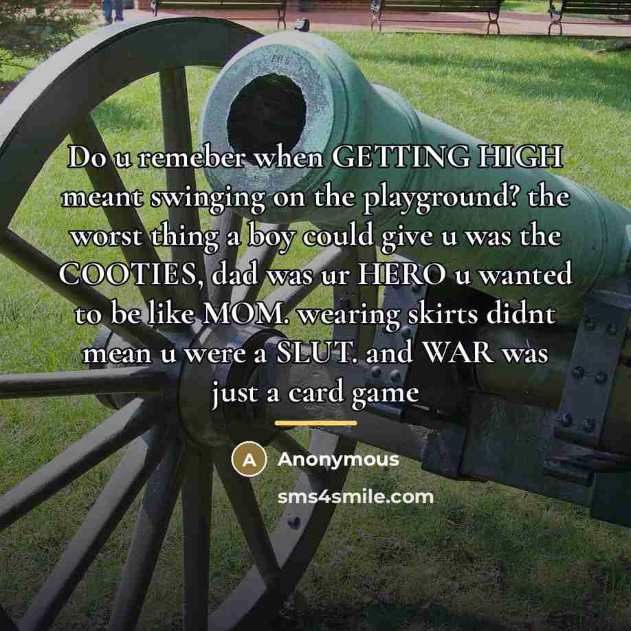 “Do u remeber when GETTING HIGH meant swinging on the…” quote by Anonymous