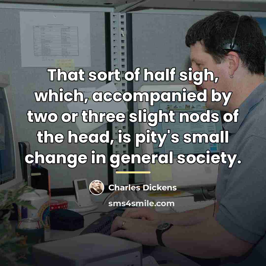 “That sort of half sigh, which, accompanied by two or…” quote by Charles Dickens