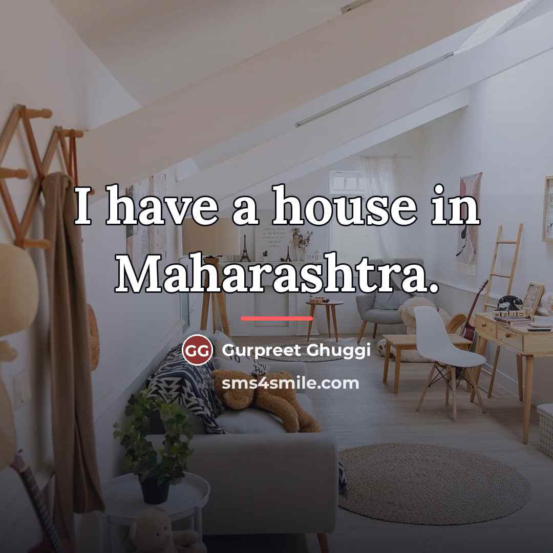 “I have a house in Maharashtra.…” quote by Gurpreet Ghuggi