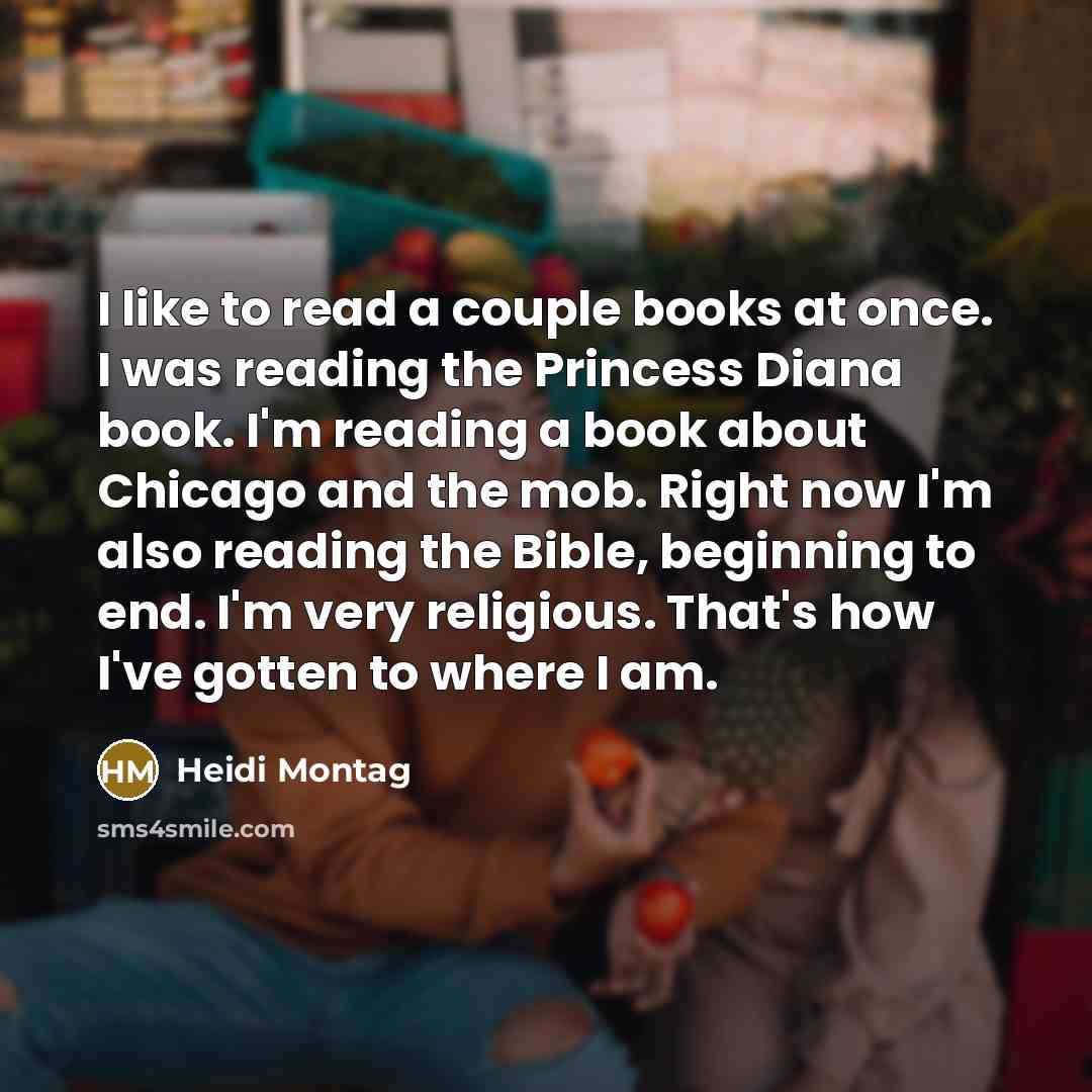“I like to read a couple books at once. I…” quote by Heidi Montag