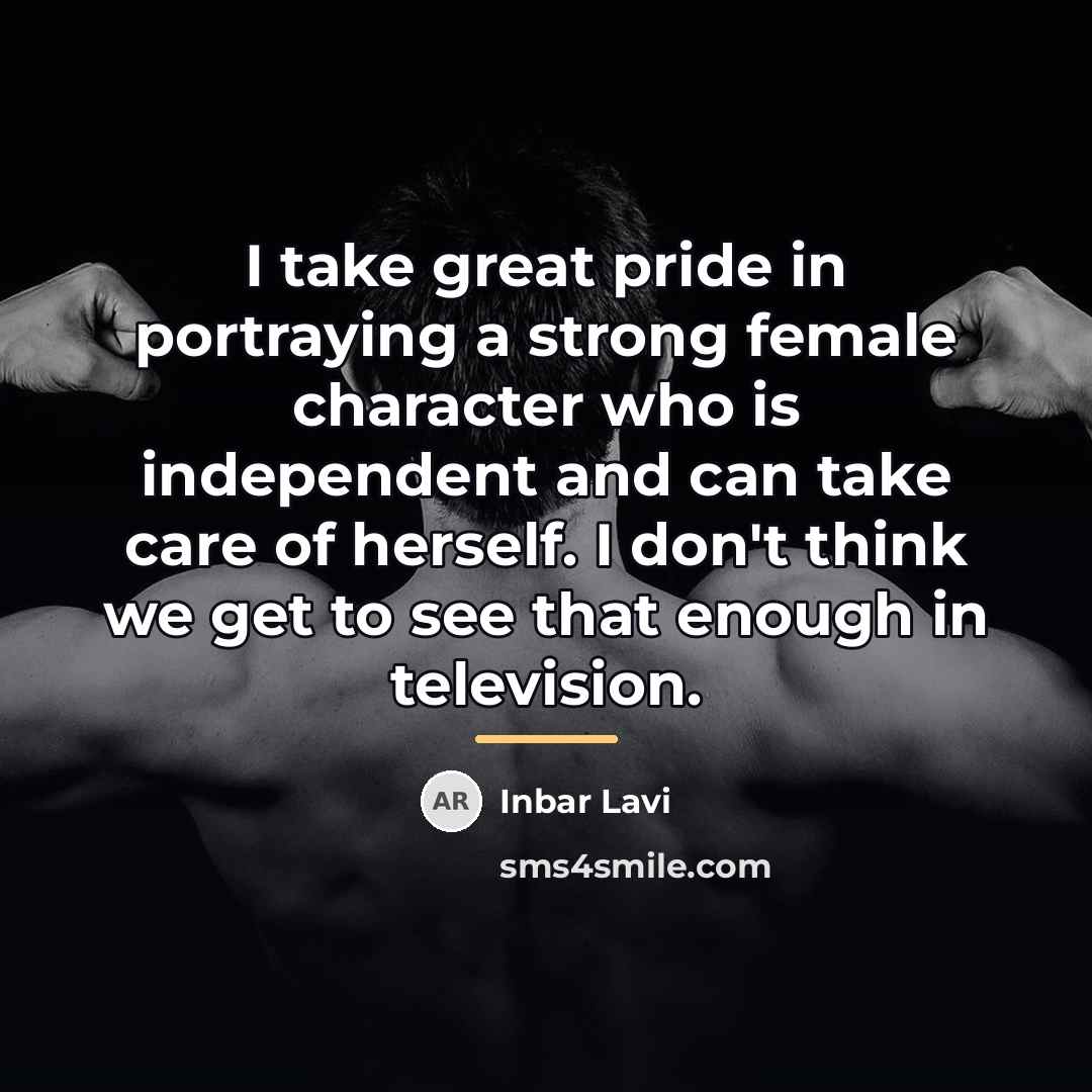 “I take great pride in portraying a strong female character…” quote by Inbar Lavi