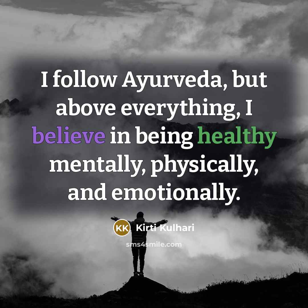 “I follow Ayurveda, but above everything, I believe in being healthy mentally, physically, and emotionally.” quote by Kirti Kulhari
