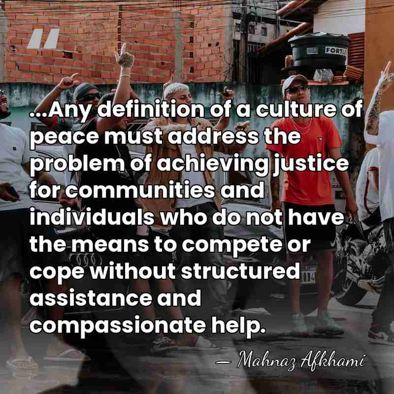 ...Any definition of a culture of peace must address the problem of&hellip; - Mahnaz Afkhami