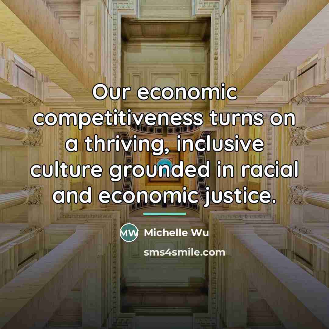 “Our economic competitiveness turns on a thriving, inclusive culture grounded…” quote by Michelle Wu