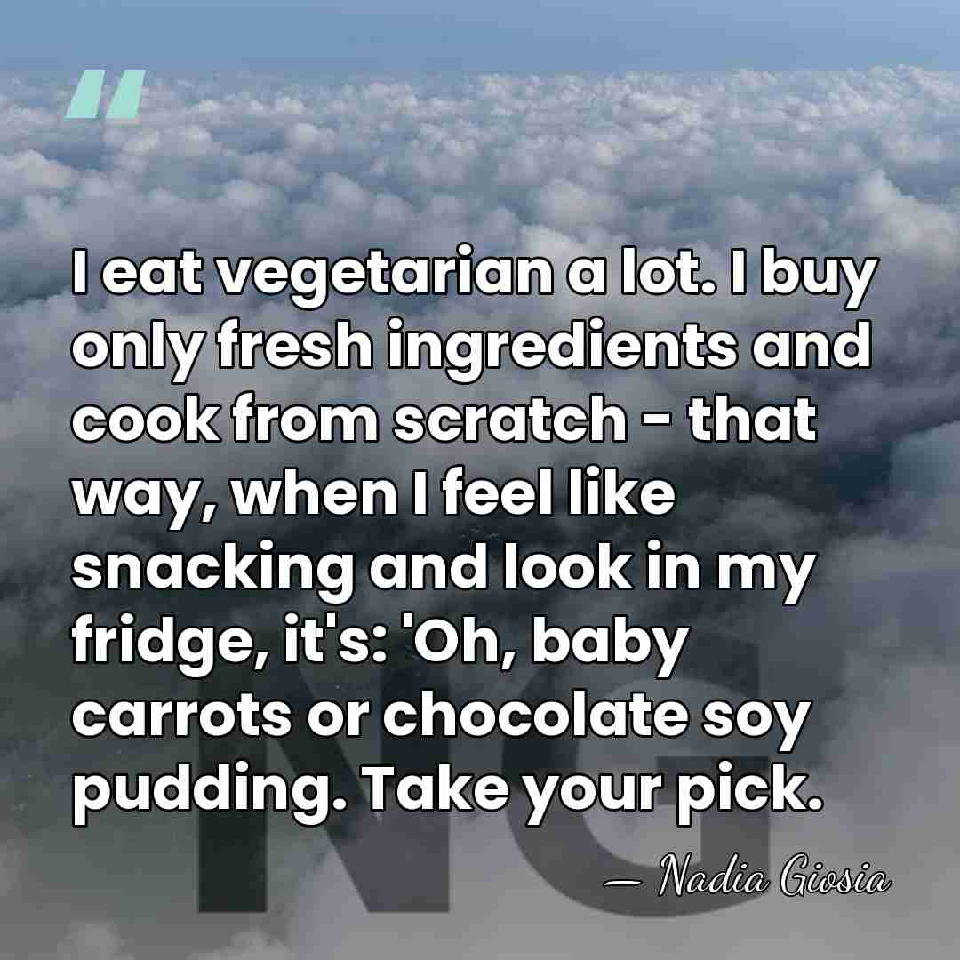 I eat vegetarian a lot. I buy only fresh ingredients and cook&hellip; - Nadia Giosia