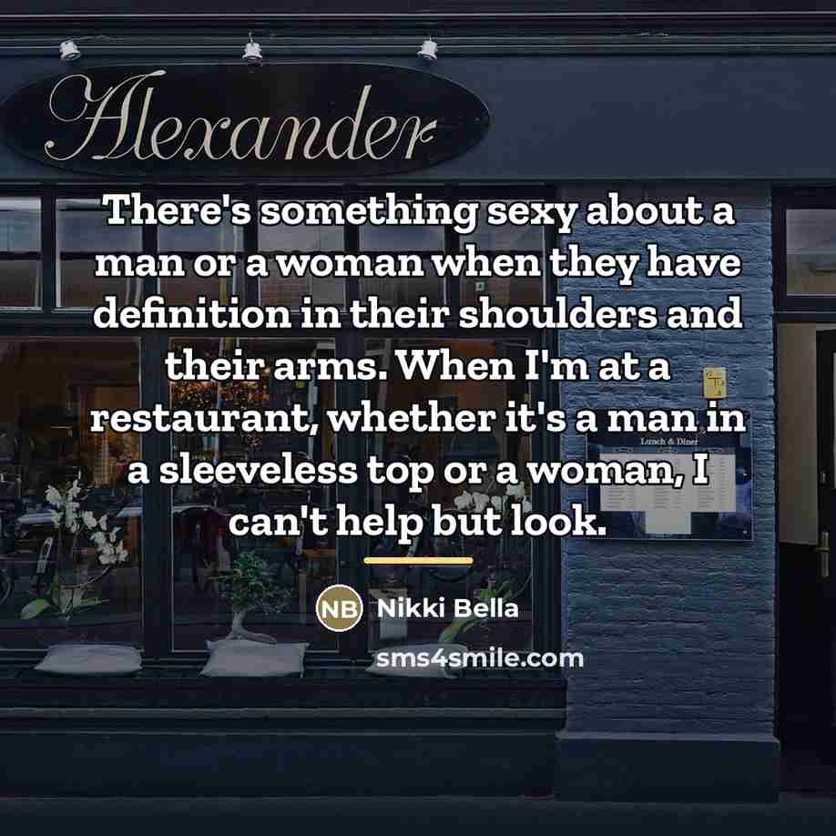 “There's something sexy about a man or a woman when…” quote by Nikki Bella