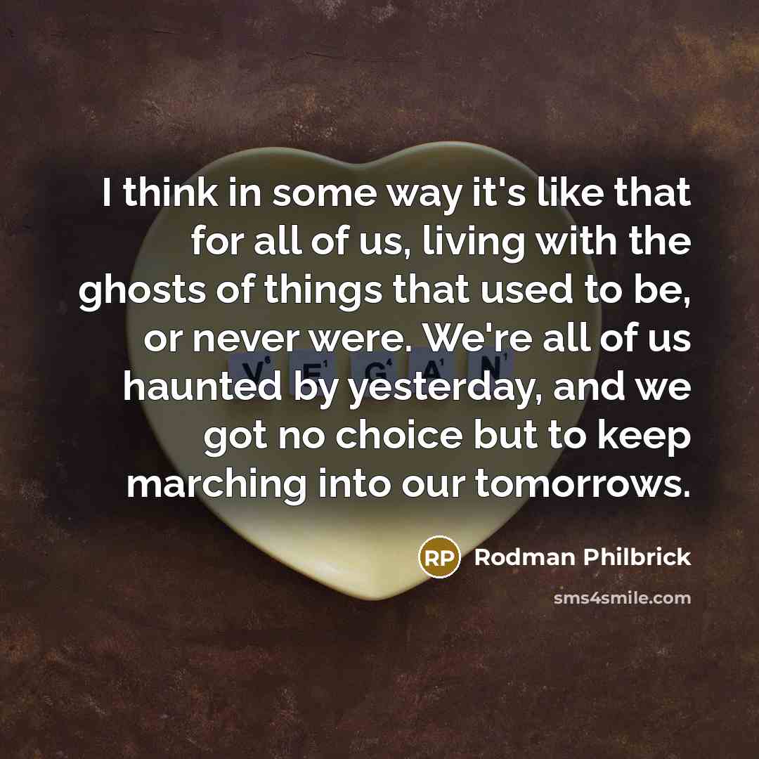 “I think in some way it's like that for all…” quote by Rodman Philbrick
