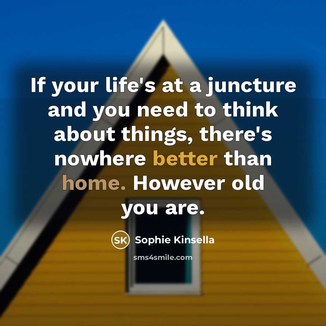 “If your life's at a juncture and you need to…” quote by Sophie Kinsella