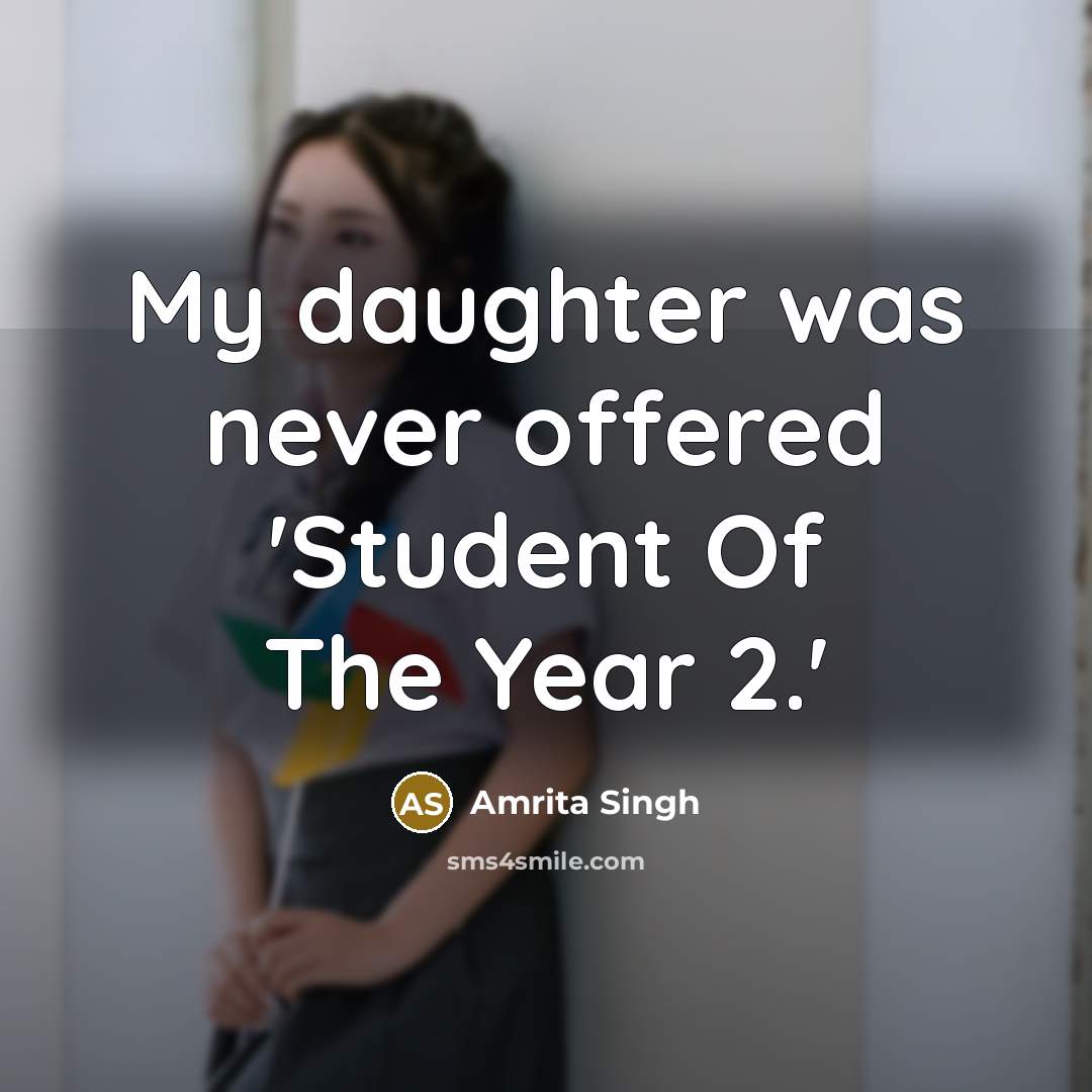 “My daughter was never offered 'Student Of The Year 2.'…” quote by Amrita Singh