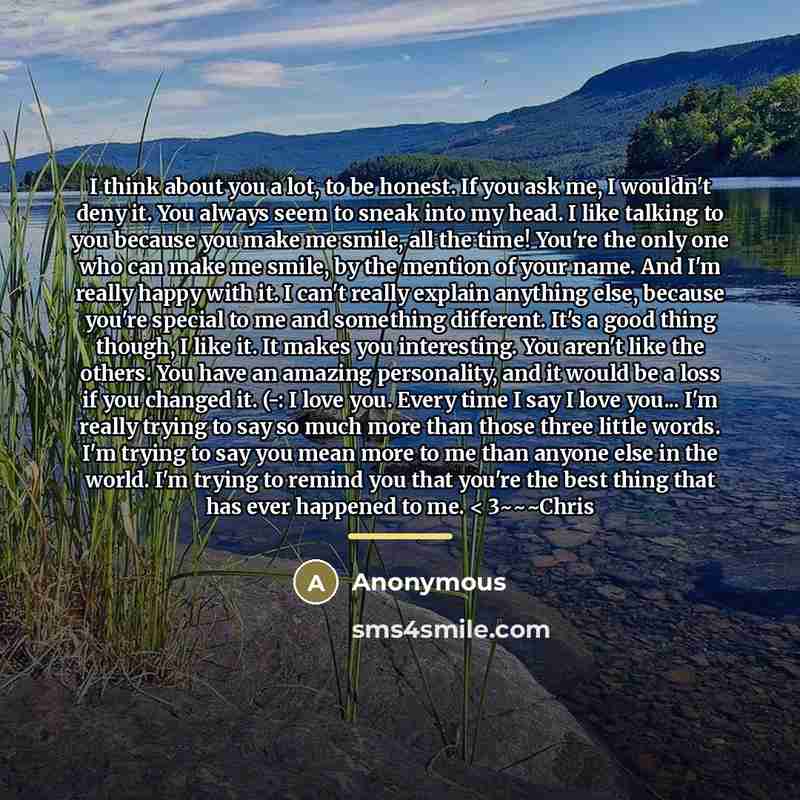 “I think about you a lot, to be honest. If…” quote by Anonymous