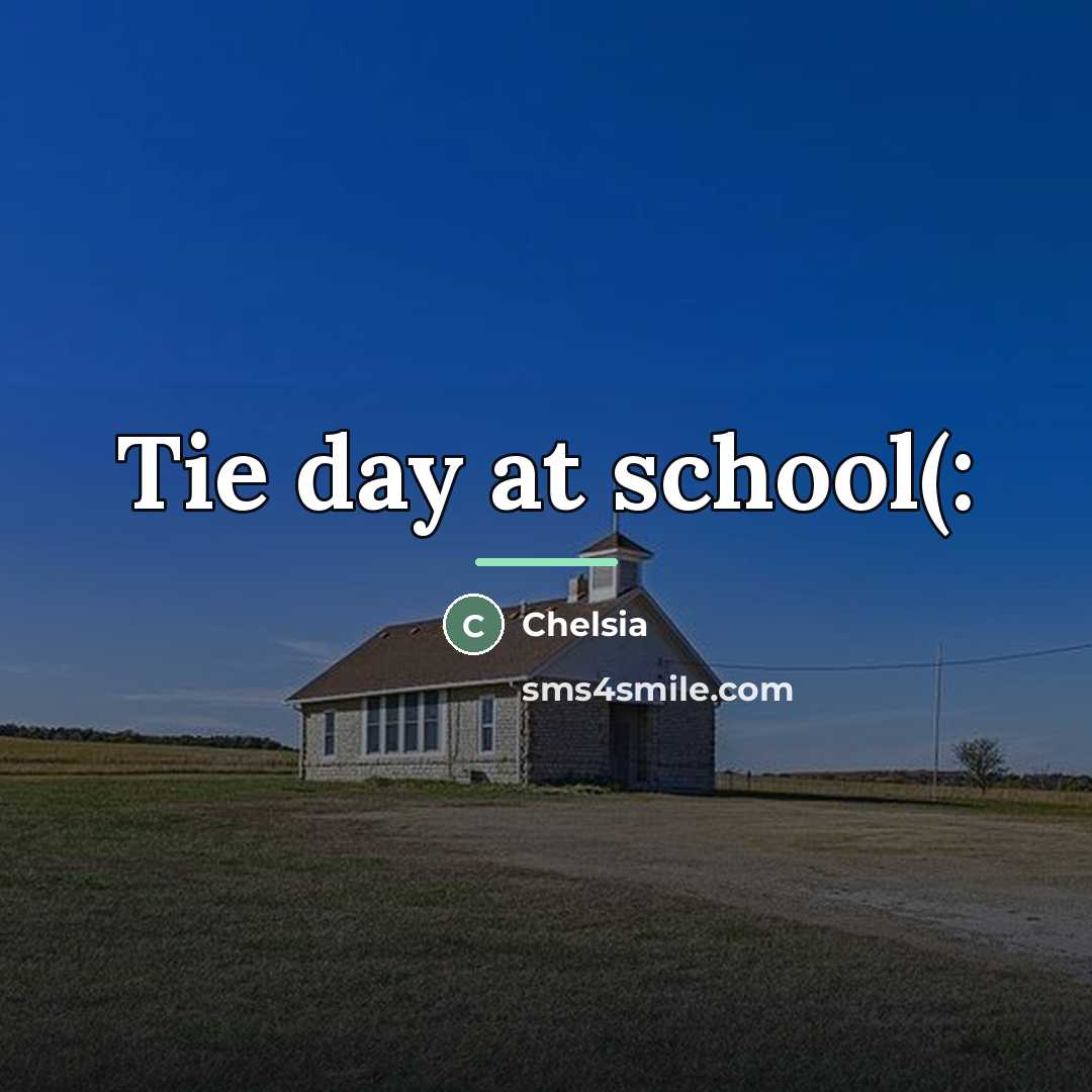“Tie day at school(:…” quote by Chelsia