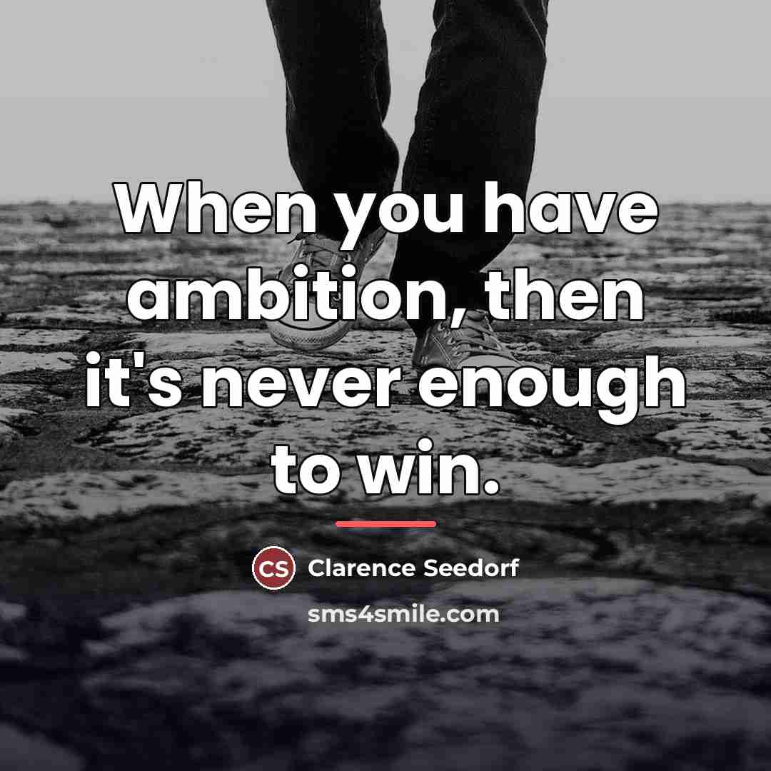 “When you have ambition, then it's never enough to win.…” quote by Clarence Seedorf