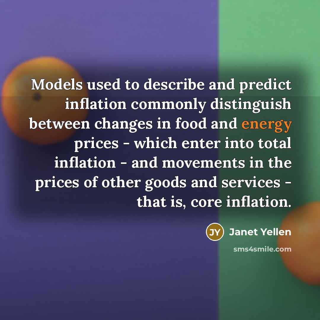 “Models used to describe and predict inflation commonly distinguish between…” quote by Janet Yellen
