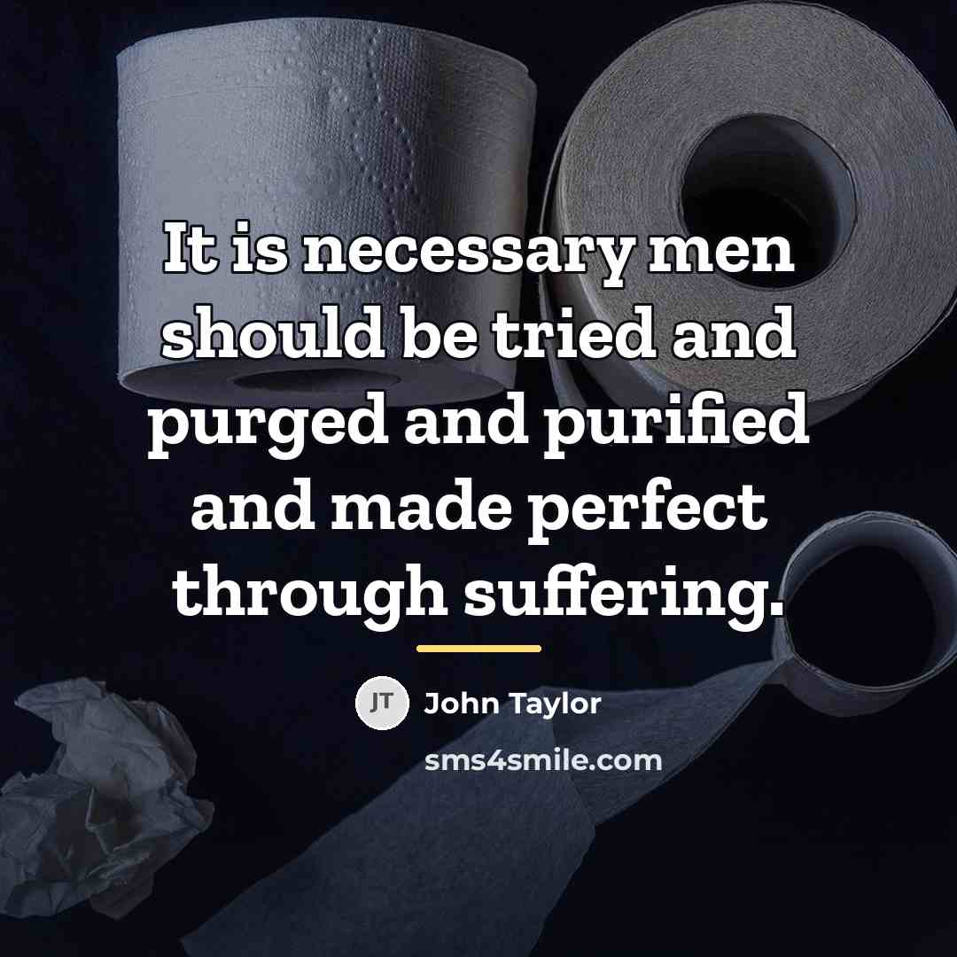 “It is necessary men should be tried and purged and…” quote by John Taylor