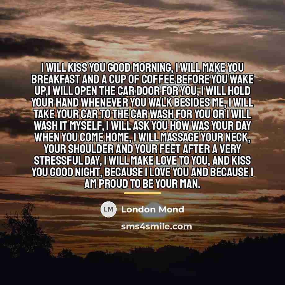 “I will kiss you good morning, I will make you…” quote by London Mond