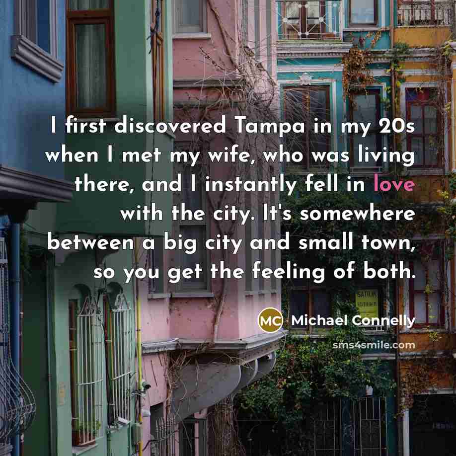 “I first discovered Tampa in my 20s when I met…” quote by Michael Connelly