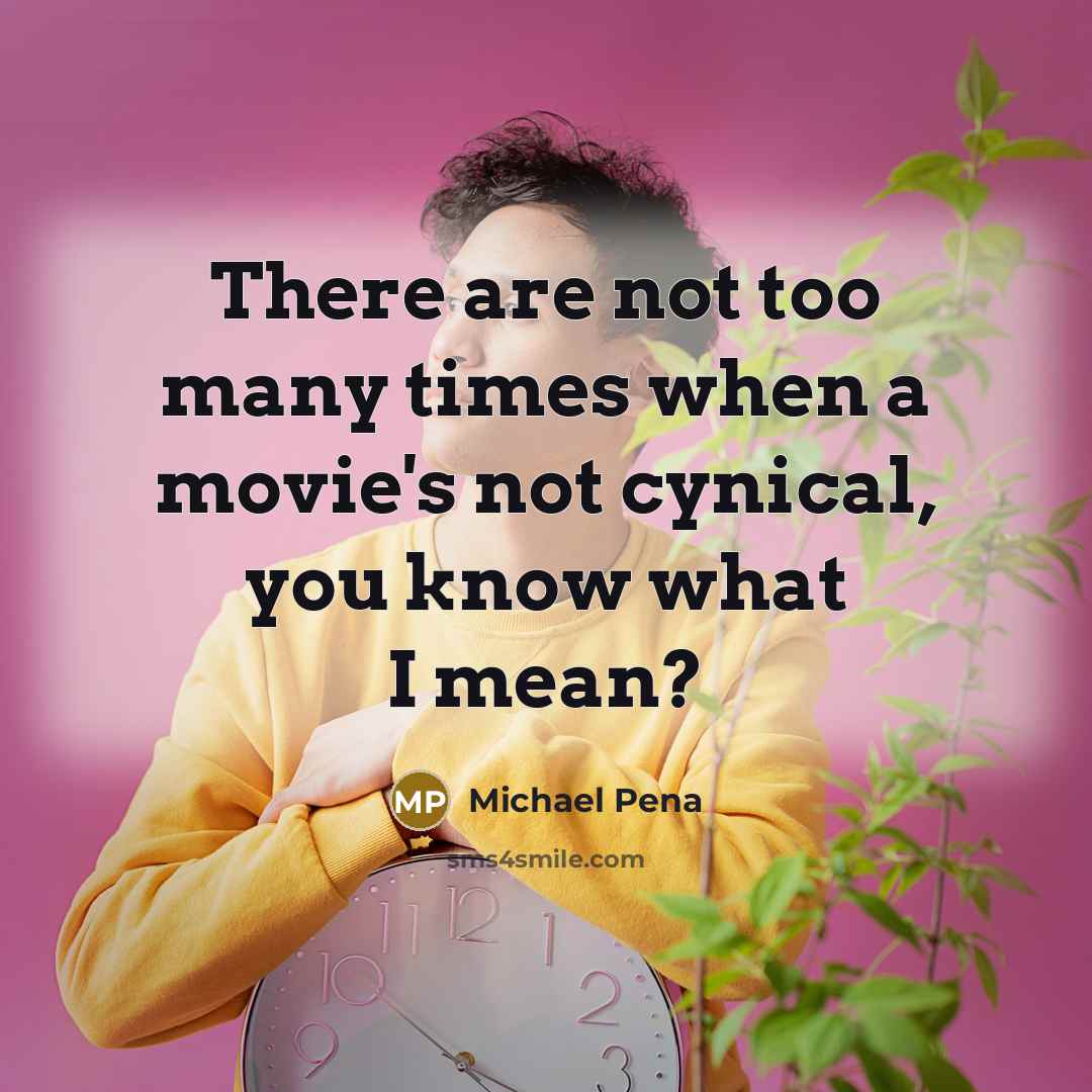 “There are not too many times when a movie's not…” quote by Michael Pena