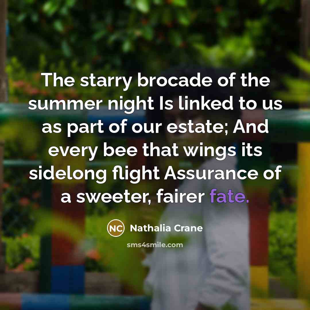 “The starry brocade of the summer night Is linked to…” quote by Nathalia Crane