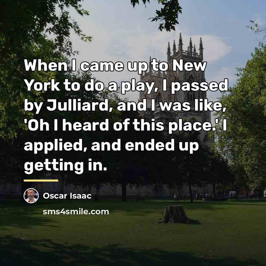 “When I came up to New York to do a…” quote by Oscar Isaac