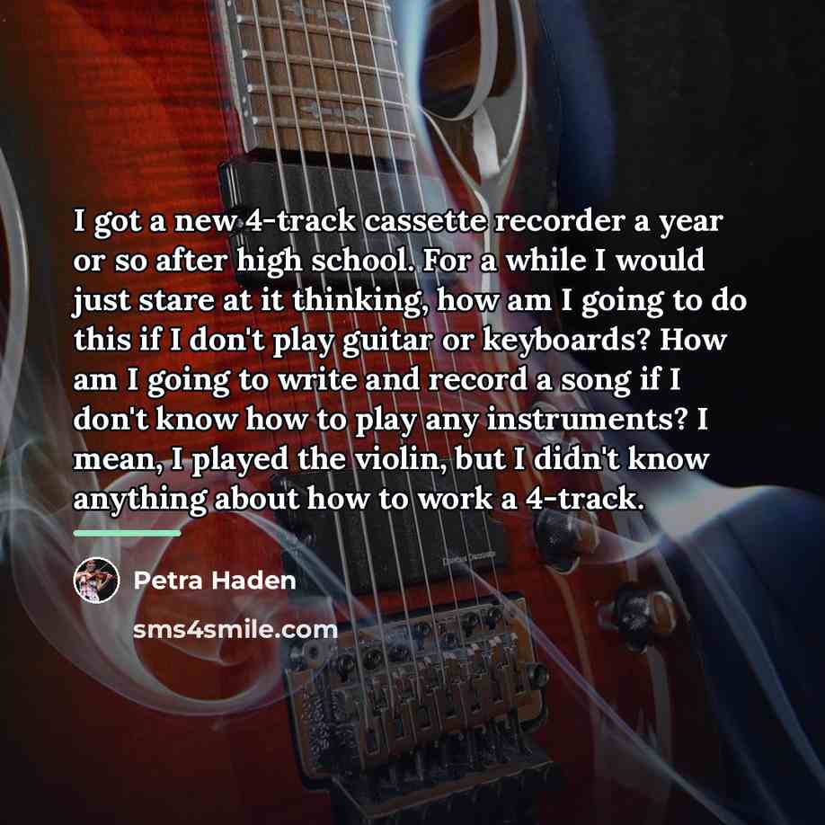 “I got a new 4-track cassette recorder a year or…” quote by Petra Haden