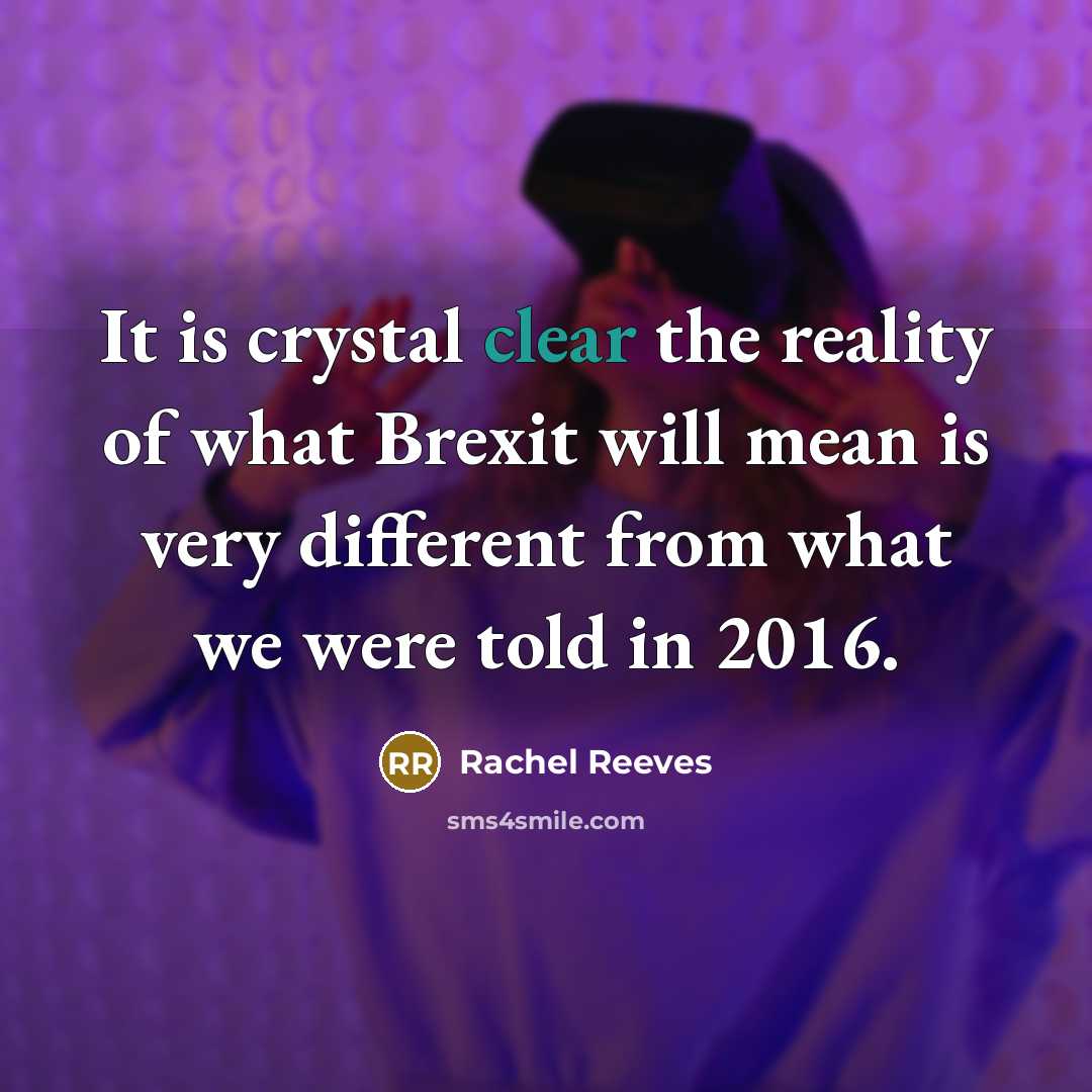 “It is crystal clear the reality of what Brexit will…” quote by Rachel Reeves