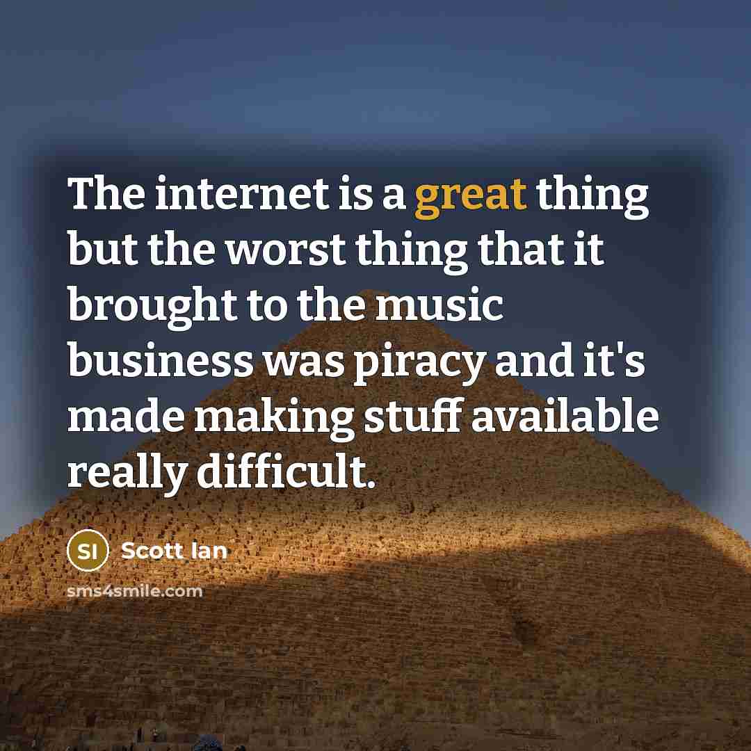 “The internet is a great thing but the worst thing…” quote by Scott Ian