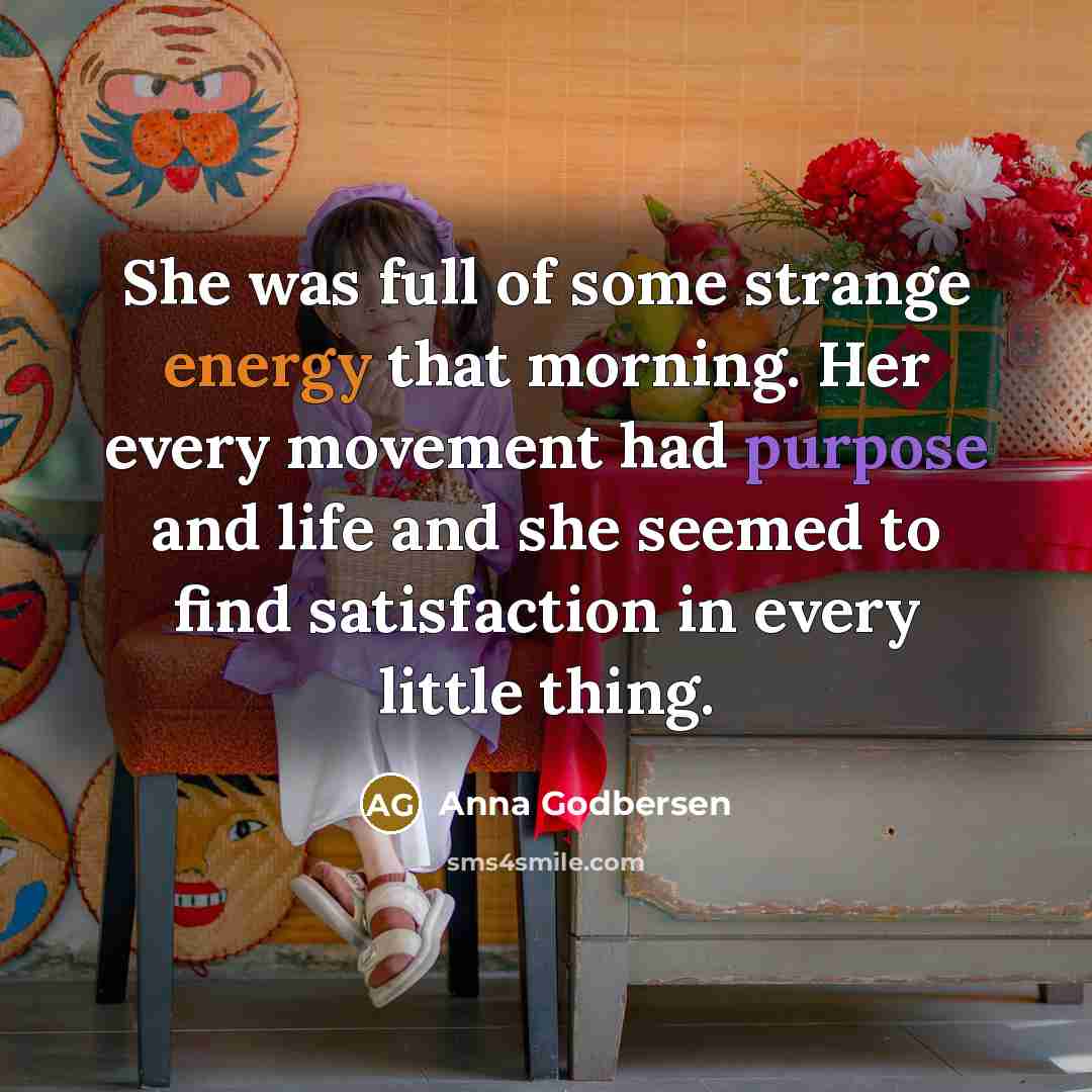 “She was full of some strange energy that morning. Her…” quote by Anna Godbersen